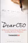 Dear CEO: 50 Personal Letters from the World's Leading Business Thinkers
