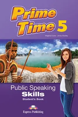 Curs limba engleza Prime Time 5 Public Speaking Skills Manual - Virginia Evans, Jenny Dooley