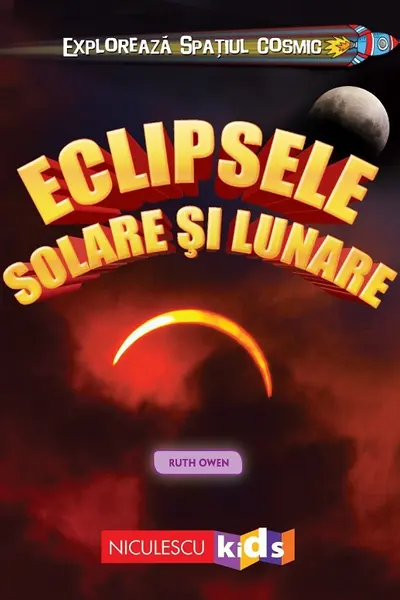 Exploreaza Spatiul Cosmic. Eclipsele Solare si Lunare