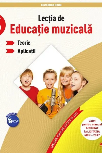 Lectia de Educatie Muzicala. Teorie. Aplicatii (clasa a V-a)