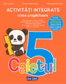 Activități integrate - clasa pregătitoare. Caietul nr. 5