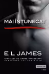 Mai intunecat. E. L. James. TREI, 2018.
