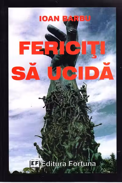 Fericiți să ucidă