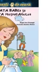 Fata babei si fata mosneagului (Povesti de seara)