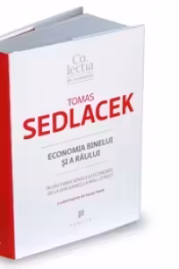Economia binelui si a raului - In cautarea sensului economic, de la Ghilgames la Wall Street