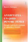 Anxietatea – un ghid pentru femei