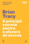 6 principii secrete pentru o afacere de succes
