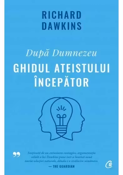 Dupa Dumnezeu. Ghidul ateistului incepator