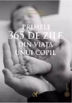 Primele 365 de zile din viața unui copil
