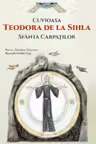 Cuvioasa Teodora de la Sihla, Sfanta Carpatilor