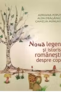 Noua legende si istorisiri romanesti despre copaci