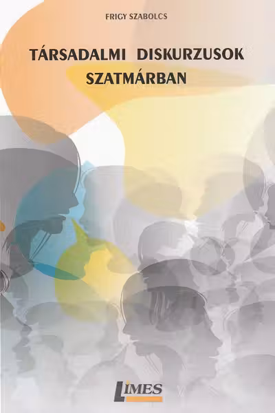 Társadalmi diskurzusok Szatmárban