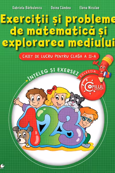 Exercitii si probleme de matematica si explorarea mediului. Caiet cl. a II-a