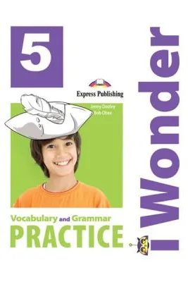 Curs de limba engleza 1 Wonder 5. Vocabular si Gramatica - Jenny Dooley, Bob Obee