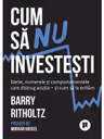 Cum sa nu investesti