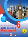 LIMBA MODERNA 2. LIMBA ENGLEZA. Teorie si aplicatii. Clasa a VI-a