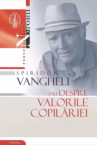 Spiridon Vangheli sau despre valorile copilariei