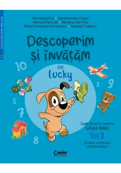Descoperim si invatam cu Lucky. Caiet de lucru pentru GRUPA MARE - Vol. 2. Auxiliar Curricular interdisciplinar