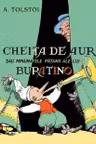 Cheita de aur sau minunatele patanii ale lui Buratino