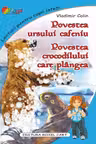 Povestea ursului cafeniu. Povestea crocodilului care plângea