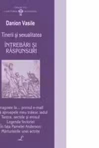 TINERII SI SEXUALITATEA - INTREBARI SI RASPUNSURI
