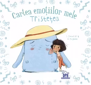 Cartea emotiilor mele. Tristetea