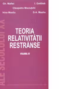 Teoria relativitatii restranse - volumul III