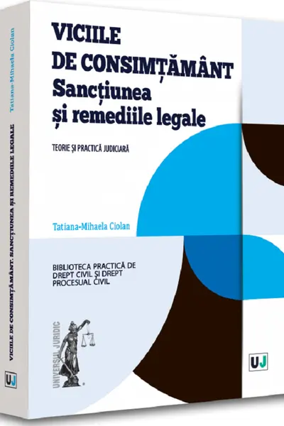 Viciile de consimțământ. Sancțiunea și remediile legale