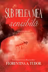 Sub pielea mea sensibilă