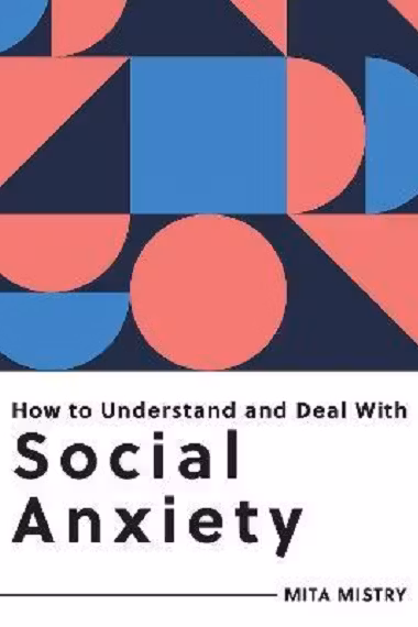 How to Understand and Deal with Social Anxiety