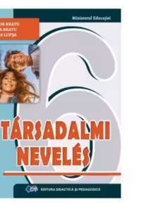 Educatie sociala. Manual in limba maghiara pentru clasa a VI-a