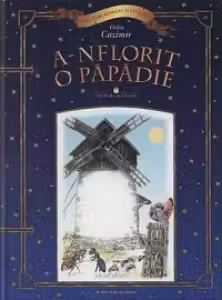 Scriitori romani ilustrati. A inflorit o papadie