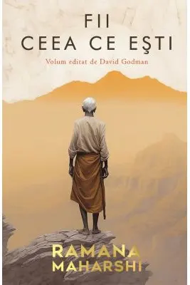 Fii ceea ce esti. Volum editat de David Godman