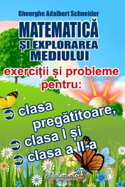 Matematică și explorarea mediului. Exerciții și probleme - Clasa pregătitoare, Clasa 1, Clasa 2