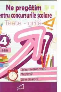 Performer. Teste grila - Clasa a IV-a. Limba si literatura romana, Matematica, Stiinte ale naturii