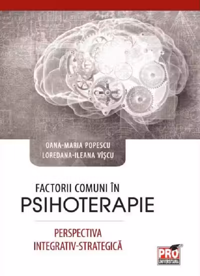 Factorii comuni în psihoterapie. Perspectiva integrativ-strategică