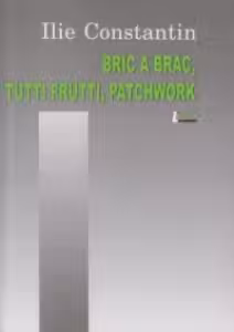 Bric a brac, tutti frutti, patchwork