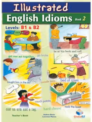 Illustrated Idioms Levels B1 & B2 Book 2 Teacher's book - Andrew Betsis, Lawrence Mamas