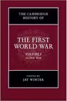The Cambridge History of the First World War: Volume 1, Global War