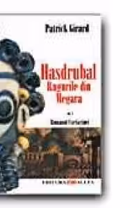 Romanul Cartaginei. Vol. III: Hasdrubal. Rugurile din Megara
