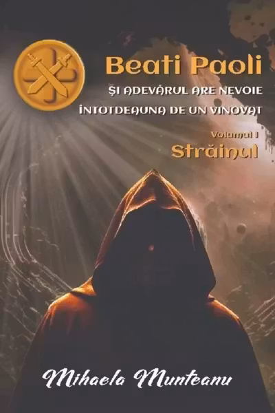 Beati Paoli si adevarul are nevoie intotdeauna de un vinovat - Volumul 1 Strainul