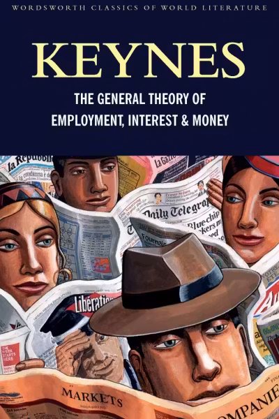 The General Theory of Employment, Interest and Money