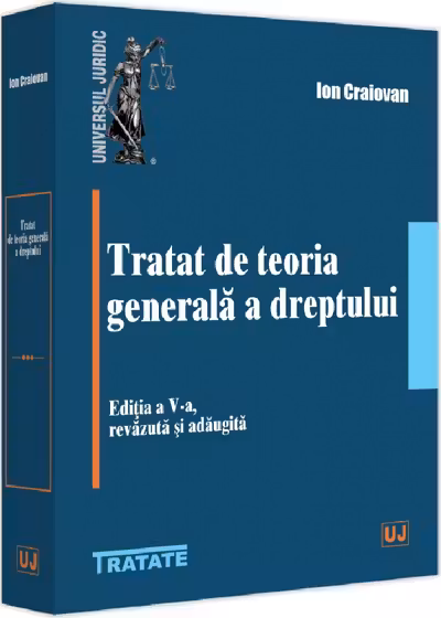 Tratat de teoria generala a dreptului. Editia a 5-a, revazuta si adaugita