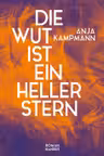Die Wut ist ein heller Stern
