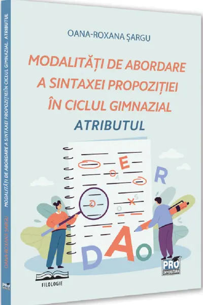 Modalități de abordare a sintaxei propoziției în ciclul gimnazial. Atributul