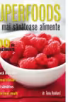 Supererfoods Cele mai sanatoase alimente