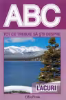 ABC Tot ce trebuie să știi despre lacuri