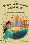 Disney Gold. 151 PRIETENII IASMINEI