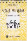 Scoala Parintilor - Carduri cu idei, Elena Butunoi