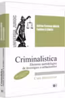 Criminalistica. Elemente metodologice de investigare a infracțiunilor Ed.2